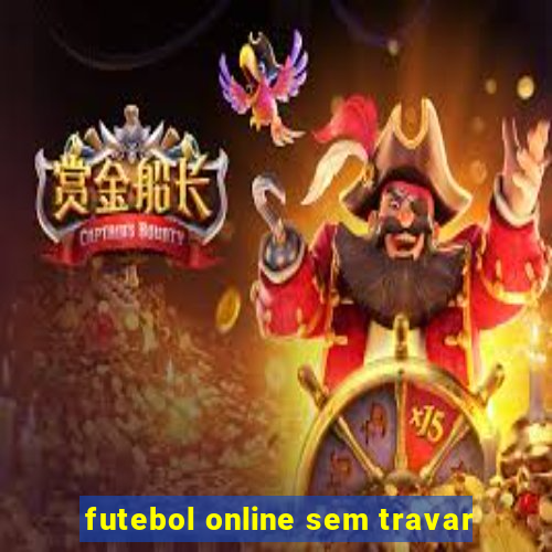 futebol online sem travar